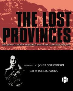 The Lost Provinces: The Thai Blitzkrieg in French Indo-China