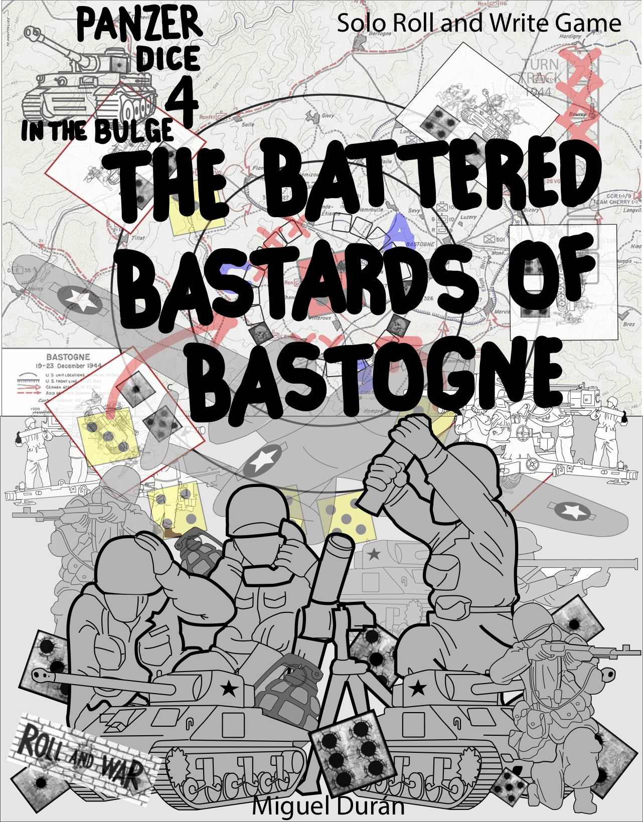 The Battered Bastards of Bastogne: Panzer Dice 4, in the Bulge