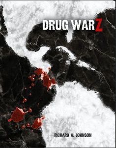 Drug War Z