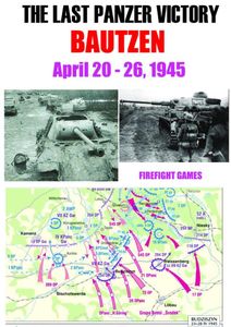 The Last Panzer Victory: Bautzen, April 20-26, 1945