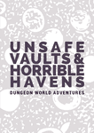 RPG Item: Unsafe Vaults & Horrible Havens