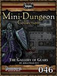 RPG Item: Mini-Dungeon Collection 046: The Gallery of Gears (Pathfinder)
