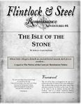 RPG Item: Flintlock & Steel: Renaissance Adventures #04: The Isle of the Stone