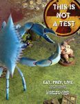 This Is Not a Test: Eat, Prey, Live