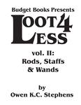 RPG Item: Loot 4 Less Vol. 2: Rods, Staffs & Wands
