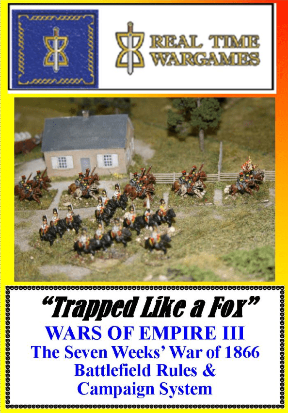 "Trapped Like a Fox": Wars of Empire III – The Seven Weeks' War of 1866 Battlefield Rules & Campaign System