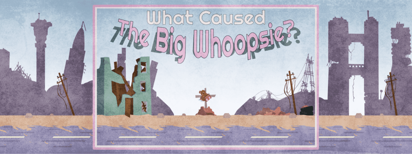 What Cause The Big Whoopsie? box art