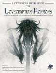 RPG Item: S. Petersen's Field Guide to Lovecraftian Horrors