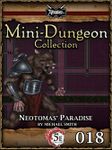 RPG Item: Mini-Dungeon Collection 018: Neotomas' Paradise (5E)
