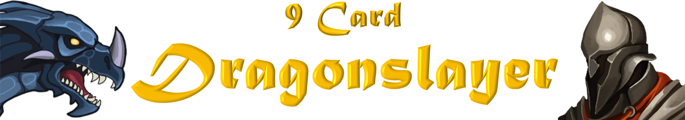 9-Card Dragonslayer