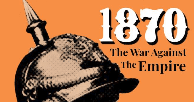 1870: The War Against the Empire | Board Game | BoardGameGeek