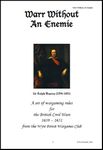 Warr Without An Enemie: A Set of Wargaming Rules for the British Civil Wars 1639 - 1651