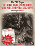 RPG Item: The DM's Helper: Initiative Order, Round Count, and Monster HP Tracking Sheet