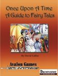 RPG Item: Once Upon A Time: A Guide to Fairy Tales (Pathfinder)