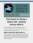RPG Item: Fish Hooks for Being a Better GM: Getting Serious With It