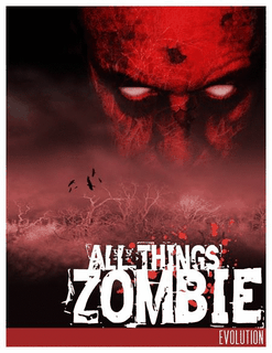 All Things Zombie: Evolution
