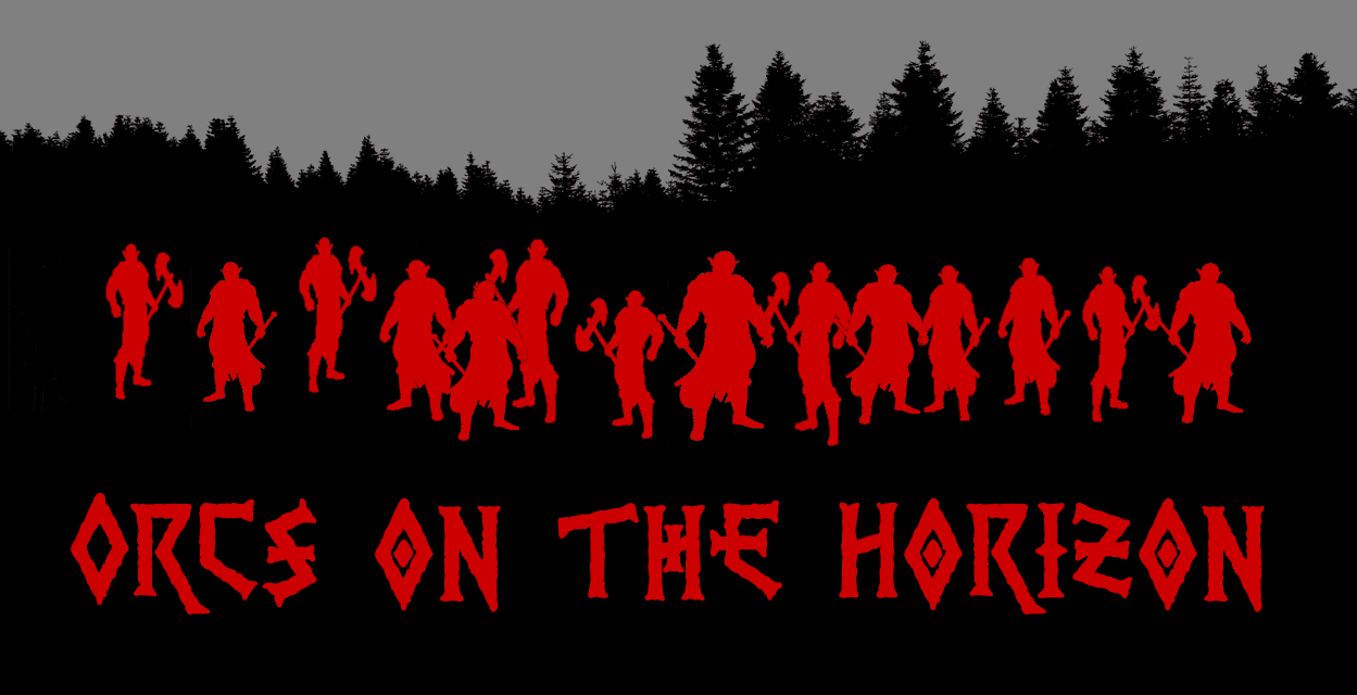 Orcs on the Horizon