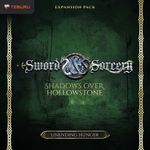 Sword and Sorcery: Unending Hunger – Shadows Over Hollowstone