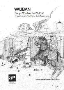 VAUBAN: Siege Warfare 1689-1763 – A Supplement for Ultima Ratio Regum