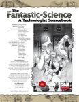 RPG Item: The Fantastic Science: A Technologist Sourcebook
