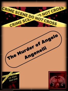 Las Vegas Cold Case File: The Case of Angelo Angenelli