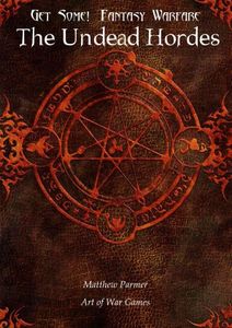 Get Some!: Fantasy Warfare – The Undead Hordes