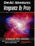 RPG Item: One-Act Adventures: Vengeance By Proxy