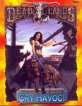 Deadlands: The Great Rail Wars – Cry Havoc!