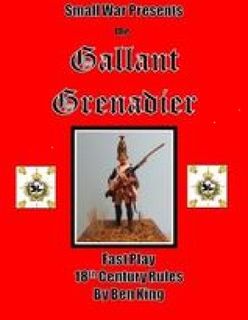 The Gallant Grenadier: Fast Play 18th Century Rules