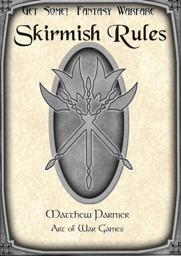 Get Some!: Fantasy Warfare – Skirmish Rules