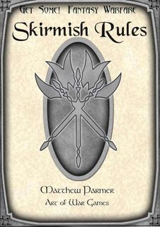 Get Some!: Fantasy Warfare – Skirmish Rules