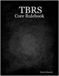 RPG Item: TBRS - Core Rulebook