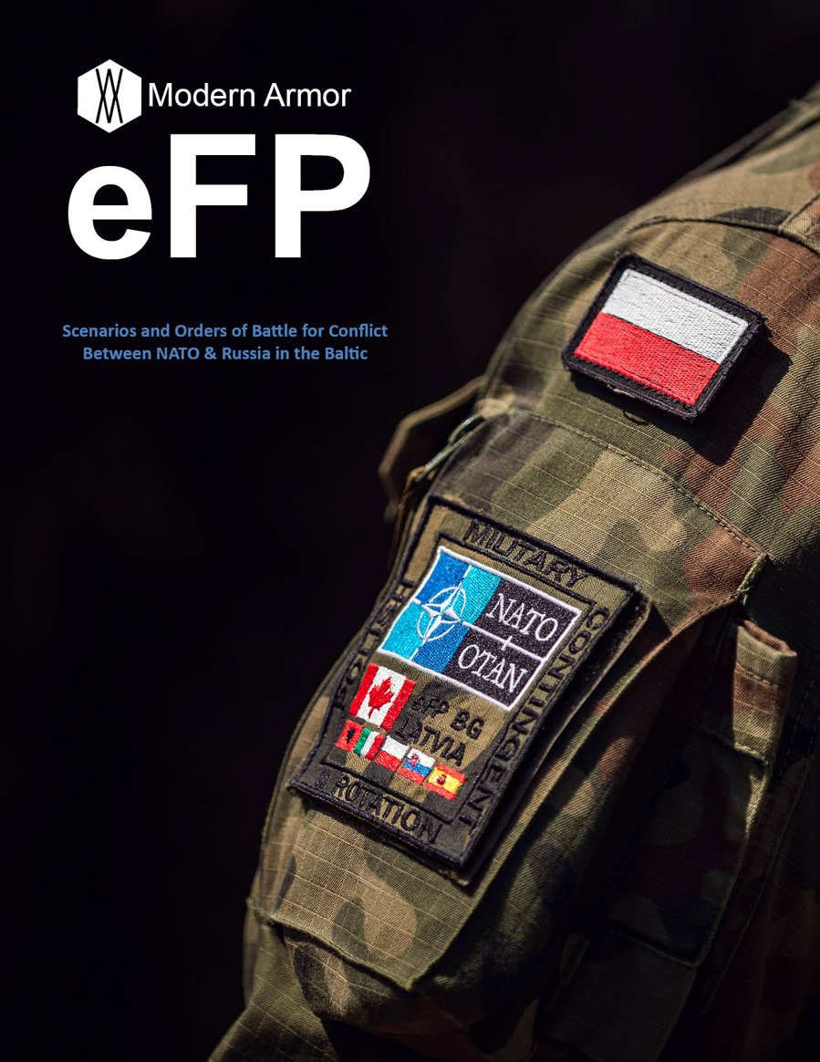Modern Armor: eFP – Scenarios and Orders of Battle for Conflict Between NATO & Russia in the Baltic
