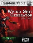 RPG Item: Random Table: Weird S*** Generator (Fantasy)