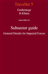 RPG Item: Gushemege B Khiira Subsector Guide General Details for Imperial Forces