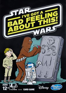 Star Wars: I've Got a Bad Feeling About This!
