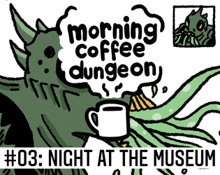 Morning Coffee Dungeon: Night At The Museum cover art