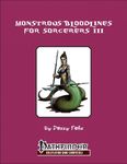 RPG Item: Monstrous Bloodlines for Sorcerers III
