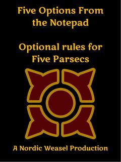 Five Options from the Notepad: Optional rules for Five Parsecs