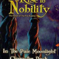 Rise to Nobility: In the Pale Moonlight Character Pack