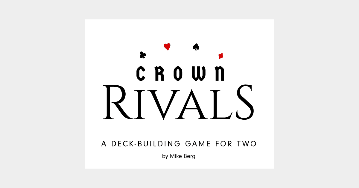 Crown Rivals - Rules | Crown Rivals: A Deckbuilding Game