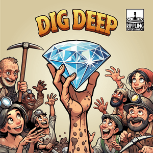 Dig Deep