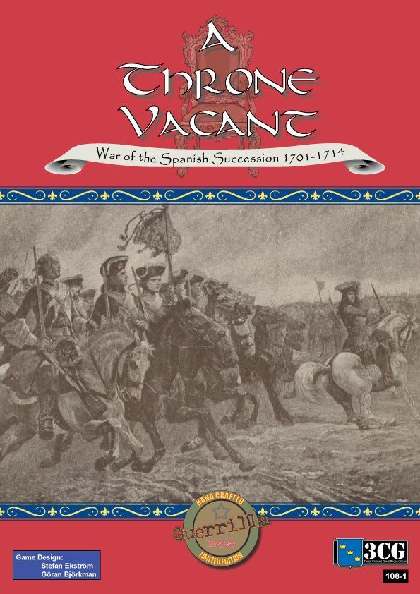 A Throne Vacant: Wars of the Spanish Succession 1701-1714