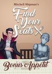 Find Your Seats: Bonus Appétit