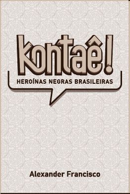 Kontaê!: Heroínas negras brasileiras cover art