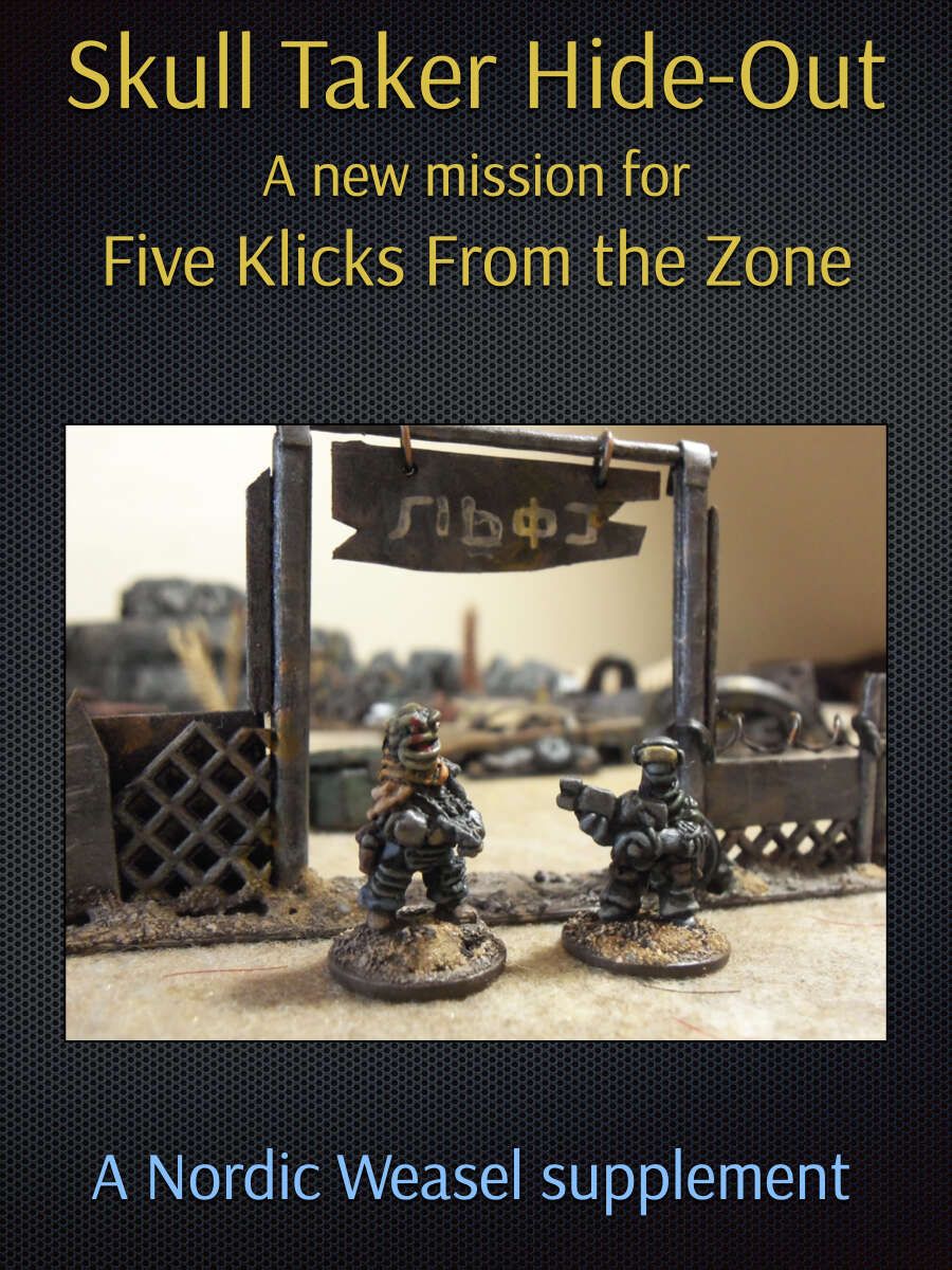 Skull Taker Hide-Out: A New Mission for Five Klicks From the Zone