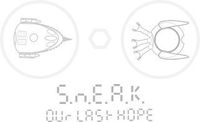 S.N.E.A.K.: our last hope