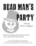 RPG Item: Dead Man's Party: Vincent Throws a Kegger!