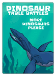 Dinosaur Table Battles: More Dinosaurs, Please