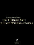 RPG Item: 20 Things #41: Ruined Wizard's Tower